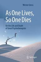 As One Lives, So One Dies: On the Life and Death of Great Psychotherapists 2024 ed.
