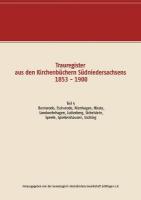 Trauregister aus den Kirchenbüchern Südniedersachsens 1853 - 1900: Teil 5 Benterode, Escherode, Nienhagen, Nieste, Landwehrhagen, Lutterberg,  Sichelnstein, Speele, Spiekershausen, Uschlag
