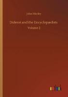 Diderot and the Encyclopædists: Volume 2