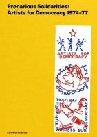 Precarious Solidarities: Artists for Democracy 1974-77: Exhibition Histories