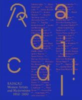 Radical!: Women Artists and Modernisms 19101950