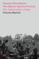 Vittoria Martini: Thomas Hirschhorn: The Bijlmer Spinoza-Festival, The Ambassador's Diary