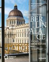 Reconstruction of Berlin Palace: Façade, Architecture and Sculpture