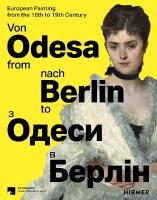 From Odesa to Berlin (Multilingual edition): European Painting from the 16th to the 19th Century