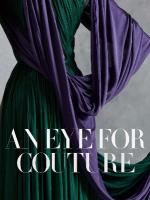 Eye for Couture: A collector's exploration of 20th century fashion