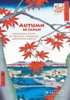 Autumn in Japan: Woodblock Prints by Hokusai, Hiroshige and Other Artists
