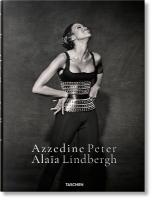 Peter Lindbergh. Azzedine Alaïa Multilingual edition