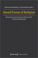 Social Forms of Religion: European and American Christianity in Past and Present
