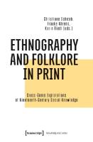 Ethnography and Folklore in Print: Cross-Genre Explorations of Nineteenth-Century Social Knowledge