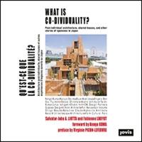What is Co-Dividuality?: Post-individual Architecture, Shared Houses, and other Stories of Openness  in Japan