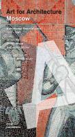 Moscow: Soviet Mosaics from 1935 to 1990: Art for Architecture