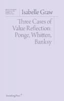 Three Cases of Value Reflection: Ponge, Whitten, Banksy