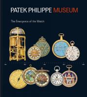 Treasures from the Patek Philippe Museum: Vol. 1: The Emergence of the Watch (Antique Collection); Vol. 2: The Quest  for the Perfect Watch (Patek Philippe Collection)
