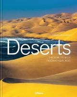 Deserts: The World's Most Fascinating Places