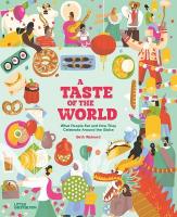 Taste of the World (New Edition): What People Eat and How They Celebrate Around the Globe