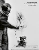 l'univers tinguely: 15 Dimensionen im oeuvre von Jean Tinguely