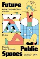 Future Public Spaces: Urban Design in Times of Crisis New edition