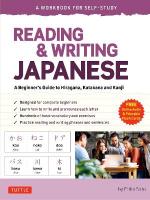 Reading & Writing Japanese: A Workbook for Self-Study: A Beginner's Guide to Hiragana, Katakana and Kanji (Free Online Audio and  Printable Flash Cards)
