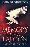 Memory Of A Falcon 2nd ed.