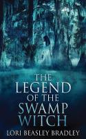 Legend Of The Swamp Witch