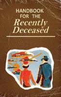 Handbook For The Recently Deceased - Hardcover: Perfect for Halloween Costumes and Gifts! Large type / large print edition