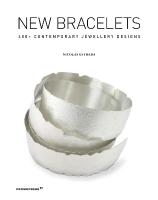 New Bracelets: 400plus Contemporary Jewellery Designs