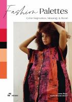 Fashion Palettes: Color Inspiration, Meaning and Mood: Color Inspiration, Meaning and Mood