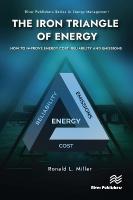 Iron Triangle of Energy: How to Improve Energy Cost, Reliability, & Emissions