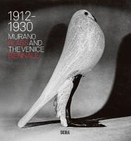 Murano Glass and the Venice Biennale: 1912-1930