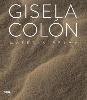 Gisela Colón: Matéria Prima