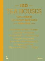 150 Tea Houses You Need to Visit Before You Die
