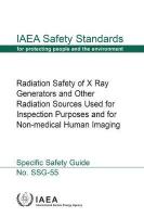 Radiation Safety of X Ray Generators and Other Radiation Sources Used for  Inspection Purposes and for Non-Medical Human Imaging