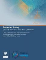 Economic survey of Latin America and the Caribbean 2021: labour dynamics and employment policies for sustainable and inclusive  recovery beyond the COVID-19 crisis [ 72nd ed.]