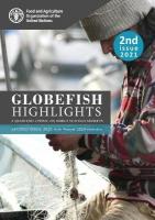 GLOBEFISH Highlights  A quarterly update on world seafood markets: 2nd issue 2021, with Annual 2020 Statistics