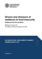 Drivers and stressors of resilience to food insecurity: evidence from 35 countries, background paper for 'The State of Food and  Agriculture 2021'