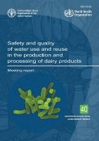 Safety and quality of water use and reuse in the production and processing  of dairy products: meeting report