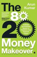 80-20 Money Makeover: A Simple Yet Powerful System to Transform Your Financial Future