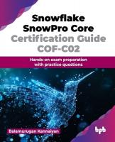 Snowflake SnowPro Core Certification Guide COF-C02: Hands-on exam preparation with practice questions