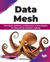 Data Mesh: Principles, patterns, architecture, and strategies for data-driven decision  making