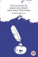 Letters of Anne Gilchrist and Walt Whitman