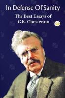 In Defense Of Sanity: The Best Essays of G.K. Chesterton: The Best Essays of G.K. Chesterton