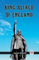 King Alfred Of England (Edition2023)