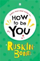 How To Be You