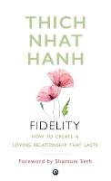 Fidelity: How To Create A Loving Relationship That Lasts