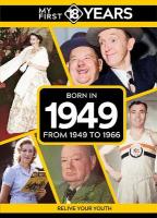 My First 18 Years - Born in 1949: From 1949 to 1966