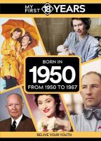 My First 18 Years - Born in 1950: From 1950 to 1967