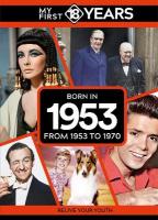 My First 18 Years - Born in 1953: From 1953 to 1970