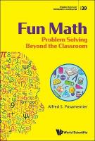 Fun Math: Problem Solving Beyond The Classroom