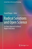 Radical Solutions and Open Science: An Open Approach to Boost Higher Education 2020 ed.