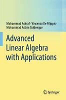 Advanced Linear Algebra with Applications 2022 ed.